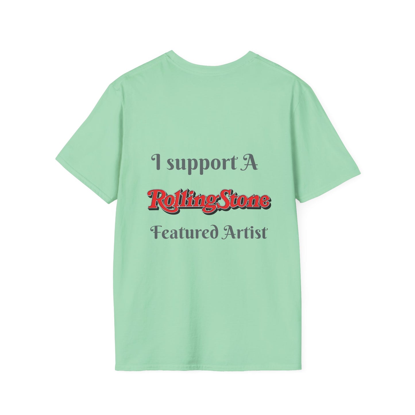 Copy of I support a Rolling Stone Featured Artist Tee ( Different colors π)